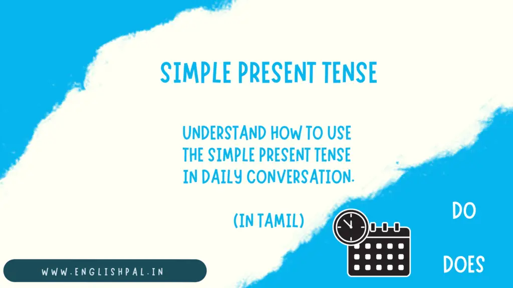 Understand how to use the simple present tense in daily conversation.
