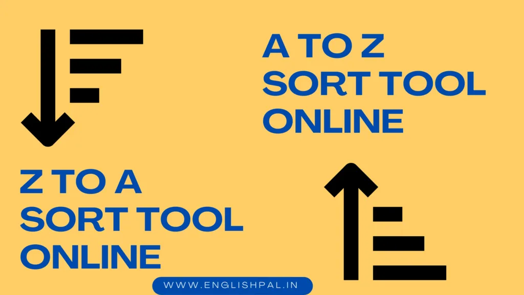 Ascending (A to Z) and Descending (Z to A) Sort Tool