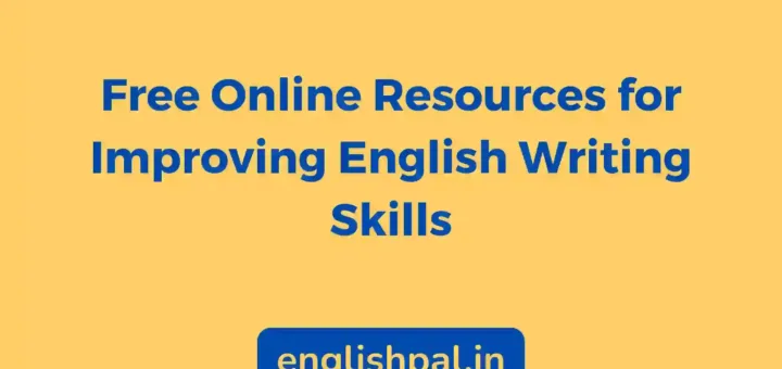 Free Online Resources for Improving English Writing Skills